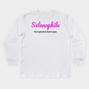 Selenophile Feel good Shirt Kids Long Sleeve T-Shirt